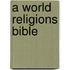 A World Religions Bible