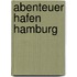 Abenteuer Hafen Hamburg