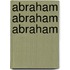 Abraham Abraham Abraham