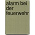 Alarm bei der Feuerwehr