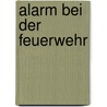 Alarm bei der Feuerwehr by Susanne Gernhäuser-Schmauder