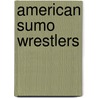 American Sumo Wrestlers door Not Available