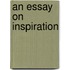 An Essay On Inspiration