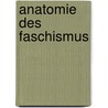 Anatomie des Faschismus door Robert O. Paxton