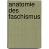 Anatomie des Faschismus by Robert O. Paxton