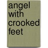Angel with Crooked Feet door Gus Koernig