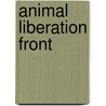 Animal Liberation Front by John McBrewster