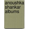 Anoushka Shankar Albums by Not Available