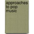 Approaches To Pop Music