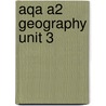 Aqa A2 Geography Unit 3 door Philip Banks