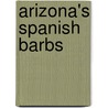 Arizona's Spanish Barbs door Silke Schneider