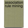 Association Rule Mining door Shichao Zhang