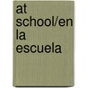 At School/En La Escuela by Kathleen Petelinsek