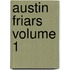 Austin Friars  Volume 1