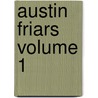 Austin Friars  Volume 1 door Charlotte Eliza L. Riddell