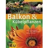 Balkon & Kübelpflanzen by Joachim Mayer