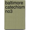 Baltimore Catechism No3 door Onbekend
