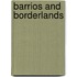 Barrios And Borderlands