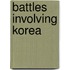 Battles Involving Korea