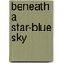Beneath a Star-Blue Sky