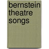 Bernstein Theatre Songs door Onbekend