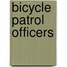 Bicycle Patrol Officers by Michael Green
