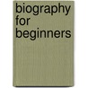 Biography for Beginners door E. Clerihew