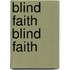 Blind Faith Blind Faith