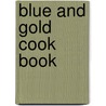 Blue and Gold Cook Book by Oakland Brewing