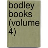 Bodley Books (Volume 4) door Horace Elisha Scudder