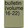 Bulletin (Volume 16-22) door United States Division of Pathology