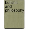 Bullshit and Philosophy door George A. Reisch
