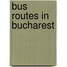 Bus Routes in Bucharest door Not Available