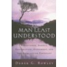 By Man Least Understood door Derek G. Rowley