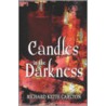 Candles in the Darkness door Richard Carlton