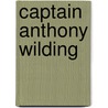 Captain Anthony Wilding door Arthur Wallis Myers