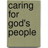 Caring for God's People by Philip L. Culbertson