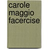 Carole Maggio Facercise by Carole Maggio