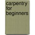 Carpentry For Beginners