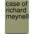 Case of Richard Meynell