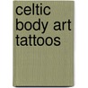 Celtic Body Art Tattoos door Tattoos