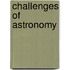 Challenges Of Astronomy