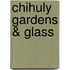 Chihuly Gardens & Glass