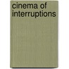 Cinema Of Interruptions door Lalitha Gopalan