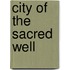 City of the Sacred Well