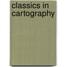 Classics In Cartography by Martin Dodge