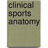 Clinical Sports Anatomy door Peter Brukner