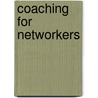 Coaching For Networkers door Pamela Richardson