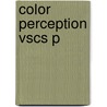 Color Perception Vscs P by Steven Davis