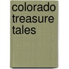 Colorado Treasure Tales door W.C. Jameson